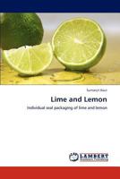 Lime and Lemon: Individual seal packaging of lime and lemon 3845476664 Book Cover