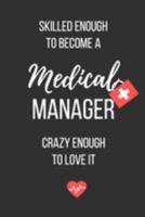 Medical Manager: Lined Journal - Medical Manager - A Great Gift for Medical Professional 1691228907 Book Cover