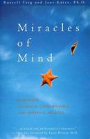 Miracles of Mind: Exploring Nonlocal Consciousness and Spritual Healing 1577310977 Book Cover