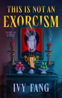This Is Not an Exorcism 1250449294 Book Cover