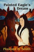 Painted Eagle's Dream 1893463419 Book Cover