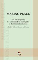 Making Peace: The Role Played by the Community of Sant'Egidio in the International Arena 1565485238 Book Cover