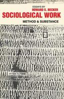 Sociological Work: Method and Substance 0878556303 Book Cover