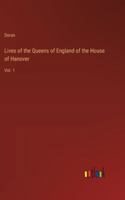 Lives of the Queens of England of the House of Hanover: Vol. 1 3385236576 Book Cover