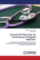 Control Of Pain Due To Intravenous Propofol Injection 3659174424 Book Cover