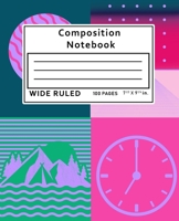 Composition Notebook Wide Ruled: 100 Pages 1089141211 Book Cover