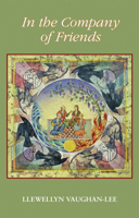 In the Company of Friends: Dreamwork Within a Sufi Group 0963457411 Book Cover