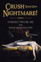 Crush Your Own Nightmare! 1641384549 Book Cover