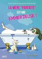 La Ma]re Parfaite Est Une Emmerdeuse 2824608331 Book Cover