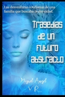 Tragedias de un futuro abstracto. 1073464598 Book Cover