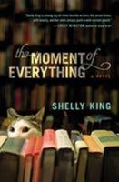 The Moment of Everything 1455546798 Book Cover