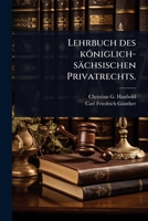Lehrbuch Des K�niglich-S�chsischen Privatrechts. 0341555371 Book Cover