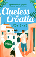 Clueless in Croatia B08X6DRPLC Book Cover