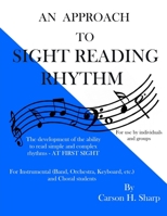 An Approach to Sight Reading Rhythm 1540669882 Book Cover