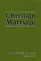 Christian Marriage: Supplemental Liturgical Resource 3 (Supplemental Liturgical Resource) 066424033X Book Cover