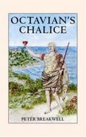 Octavian's Chalice 1412029759 Book Cover