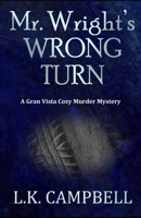 Mr. Wright's Wrong Turn B0FV3JWR1P Book Cover