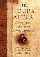 The Hours After: Letters of Love and Longing in War's Aftermath 0312263384 Book Cover