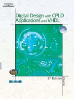 Digital Design with CPLD Applications and VHDL 1401840302 Book Cover