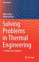 Solving Problems in Thermal Engineering: A Toolbox for Engineers 3030334740 Book Cover
