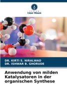 Anwendung von milden Katalysatoren in der organischen Synthese 6206414159 Book Cover