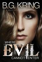 Where Evil Cannot Enter: A Novel of Romantic Suspense 1495990508 Book Cover