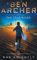 Ben Archer and the Star Rider 1989605176 Book Cover