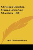 Christoph Christian Sturms Leben Und Charakter 1104633485 Book Cover