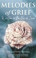 Melodies of Grief Written in the Key of Love 1952146232 Book Cover