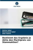 Bestimmt das Ergebnis je Aktie den Marktpreis von Stammaktien? (German Edition) 6206677737 Book Cover