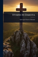 Hymns In Dakota 1024915832 Book Cover
