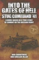 Into the Gates of Hell - Stug Command '41 1783462426 Book Cover
