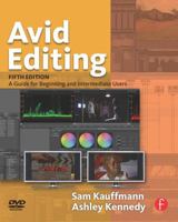 Avid Editing: A Guide for Beginning and Intermediate Users 0240810805 Book Cover