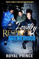 Loyalty Respect Brotherhood 0989986802 Book Cover