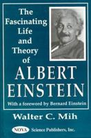 The Fascinating Life and Theory of Einstein 1418409618 Book Cover