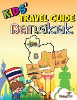 Kids' Travel Guide: Bangkok 150290425X Book Cover