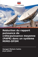 Réduction du rapport puissance de crête/puissance moyenne (PAPR) dans un système MIMO-OFDM (French Edition) 6203889830 Book Cover