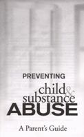 Preventing Child and Substance Abuse 0882439960 Book Cover
