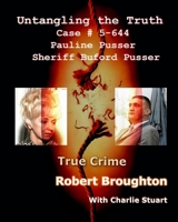 Untangling the Truth Case #5-644 Pauline Pusser Sheriff Buford Pusser B0GQT79H78 Book Cover