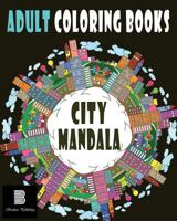 Adult coloring books : City: Mandalas for Stress relief 1548127167 Book Cover