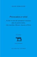 Provocation Et Verite: Forme Et Sens Des Paradoxes Stoiciens Dans La Poesie Latine, Chez Lucilius, Horace, Lucain Et Perse 2251328904 Book Cover