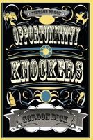Opportunititty Knockers 1735251305 Book Cover