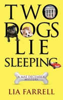 Two Dogs Lie Sleeping 160381969X Book Cover