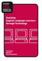 Teaching English Language Learners Through Technology 1138385328 Book Cover