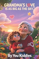 Grandma’s Love is as Big as the Sky B0FRXFKFMY Book Cover