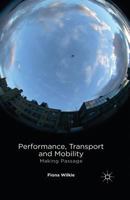 Performance, Transport and Mobility: Making Passage 1349344575 Book Cover
