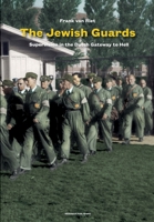 The Jewish guards of Westerbork: A forgotten chapter in Holocaust history 9083086089 Book Cover