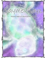 SaymenSayz picture book of illustrations VOL. I: Beautiful ocean life animals cover nr. 7 B08Y3XRX2P Book Cover