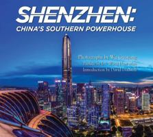 Shenzhen: China’s Southern Powerhouse 9622178847 Book Cover