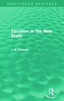 Taxation in the New State (Routledge Revivals) 127516658X Book Cover